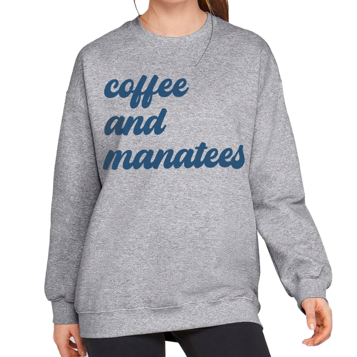 Coffee and Manatees Sweatshirt I Manatee Coffee